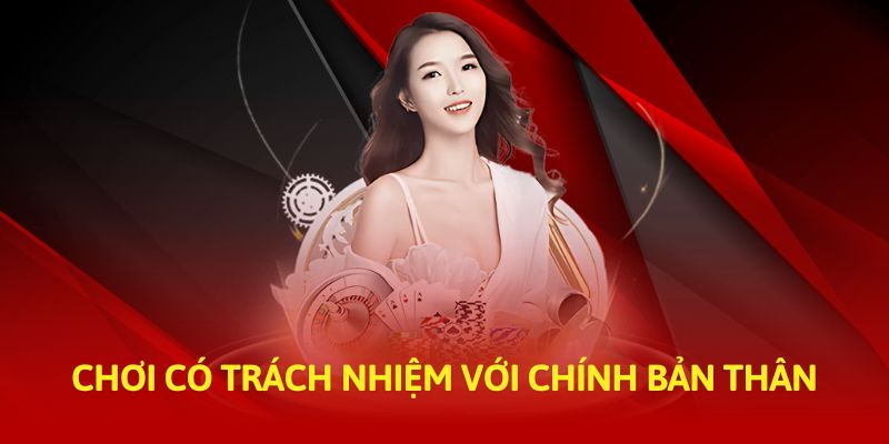 Chơi có trách nhiệm với chính bản thân